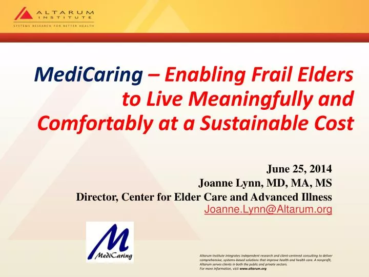 medicaring enabling frail elders to live meaningfully and comfortably at a sustainable cost