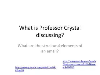 what is professor crystal discussing