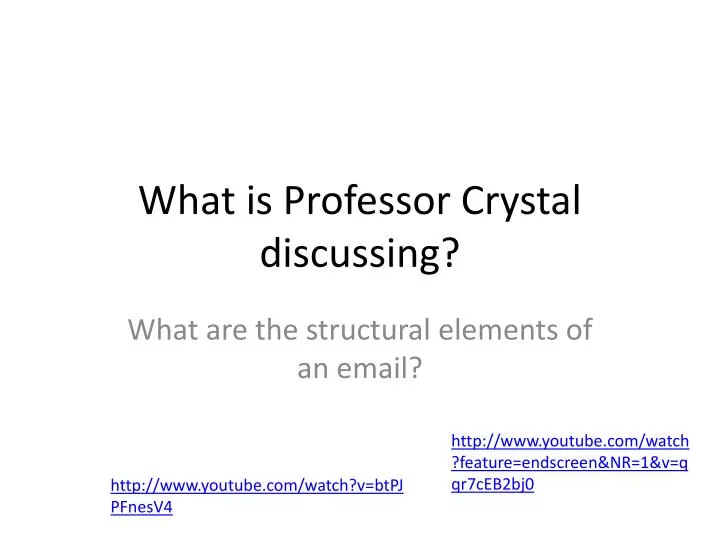what is professor crystal discussing