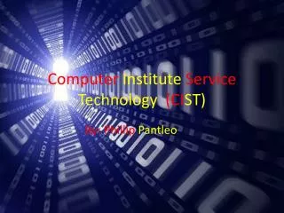 Computer Institute Service Technology (CI ST)