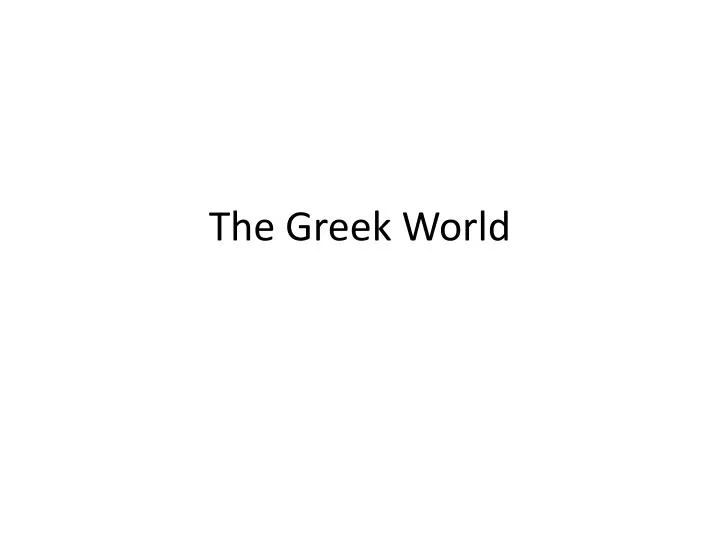 the greek world