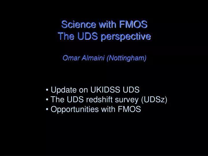 science with fmos the uds perspective omar almaini nottingham