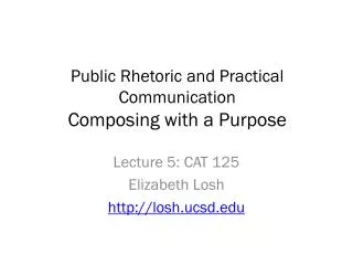 public rhetoric and practical communication composing with a purpose