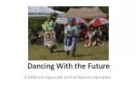 Dancing With the Future