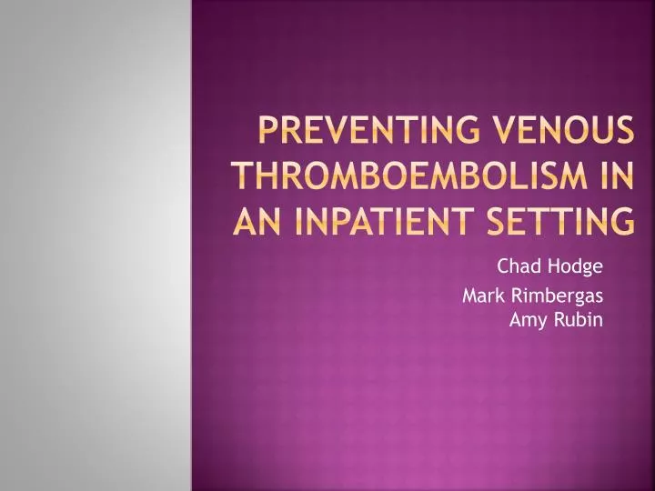 preventing venous thromboembolism in an inpatient setting