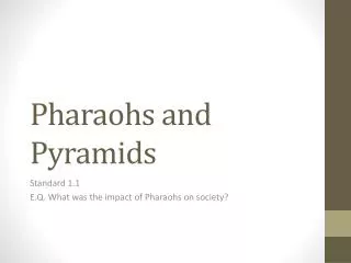 pharaohs and pyramids