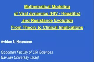 Mathematical Modeling of Viral dynamics (HIV / Hepatitis) and Resistance Evolution
