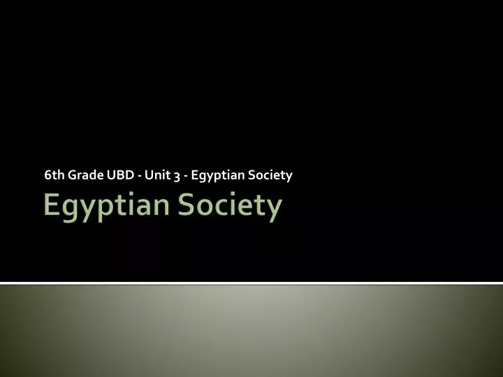 6 th grade ubd unit 3 egyptian society