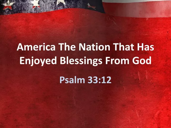 america the nation that has enjoyed blessings from god