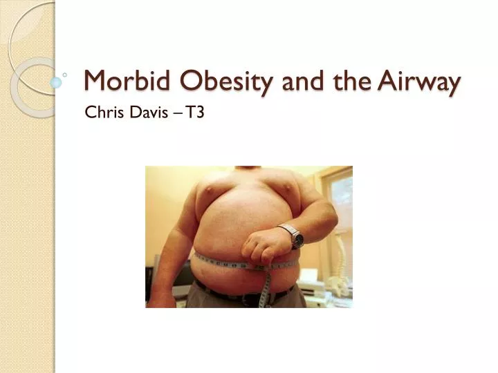 morbid obesity and the airway