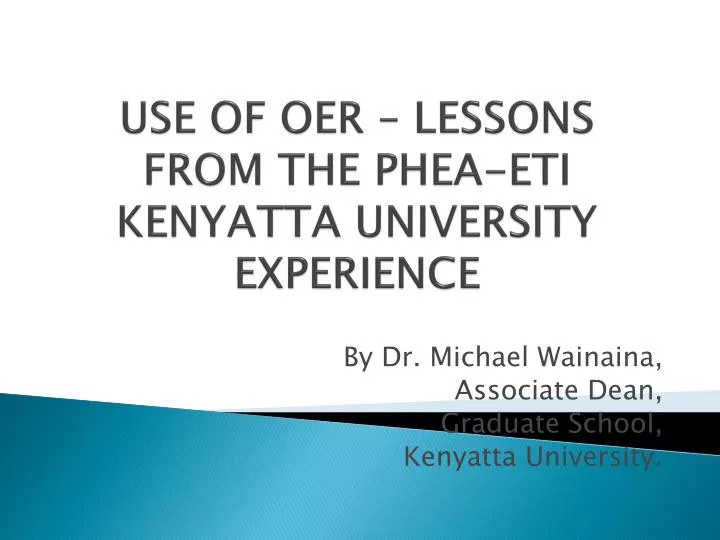 use of oer lessons from the phea eti kenyatta university experience