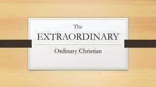 The EXTRAORDINARY