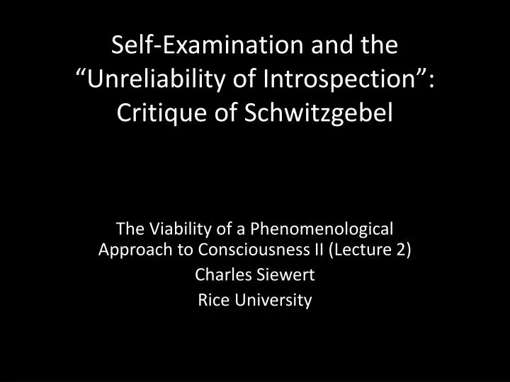 self examination and the unreliability of introspection critique of schwitzgebel