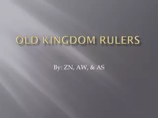 Old Kingdom Rulers