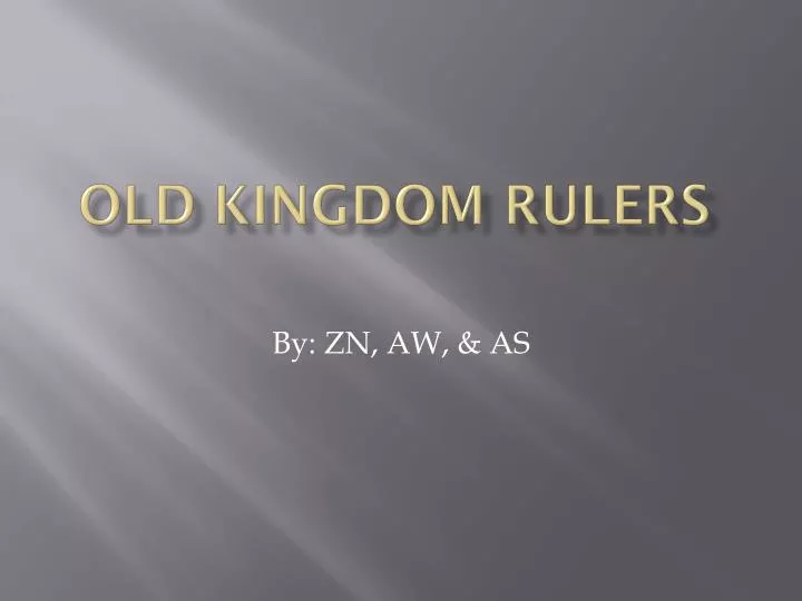 old kingdom rulers