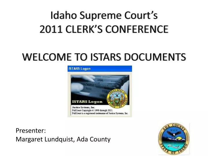 idaho supreme court s 2011 clerk s conference welcome to istars documents