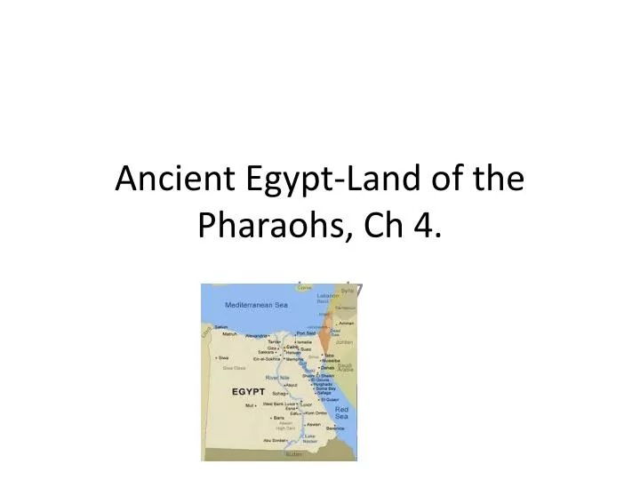 ancient egypt land of the pharaohs ch 4