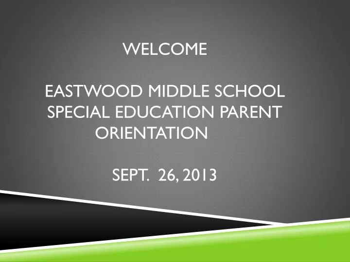 welcome eastwood middle school special education parent orientation sept 26 2013