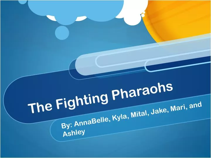 the fighting pharaohs