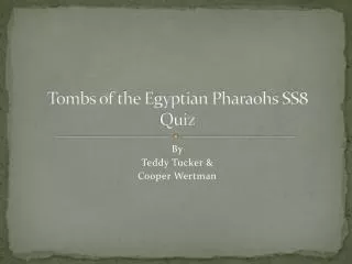 Tombs of the Egyptian Pharaohs SS8 Quiz