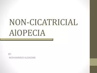 NON-CICATRICIAL AlOPECIA