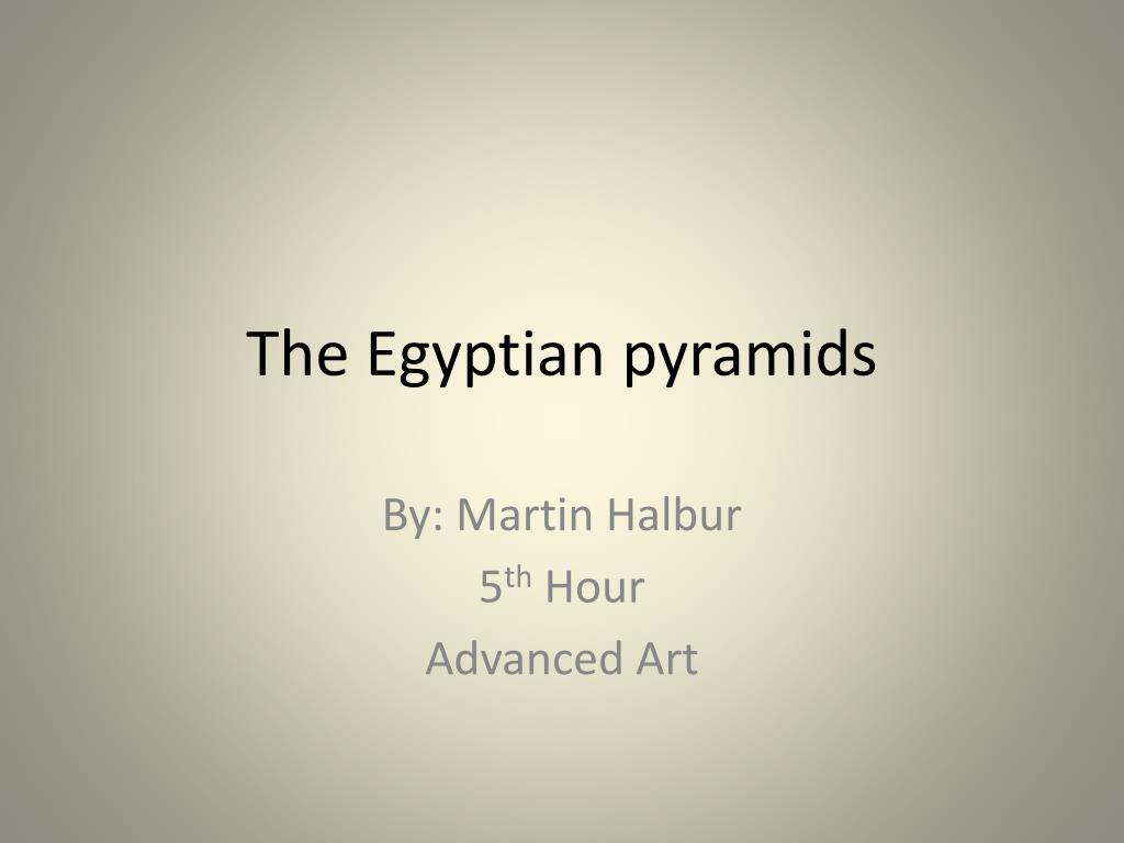PPT - The Egyptian pyramids PowerPoint Presentation, free download - ID ...