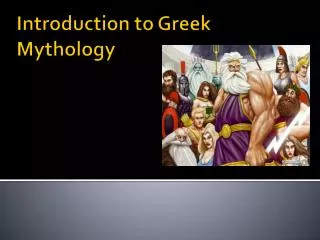 Introduction to Greek Mythology