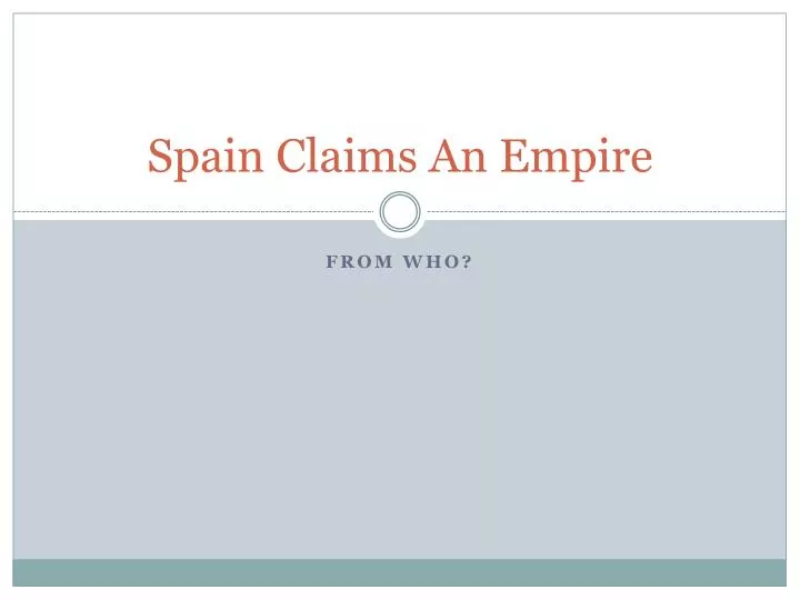 spain claims an empire