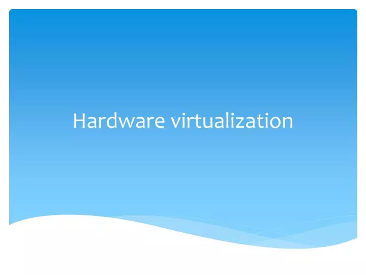 hardware virtualization