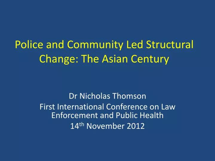 police and community led structural change the asian century