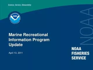 Marine Recreational Information Program Update April 13, 2011