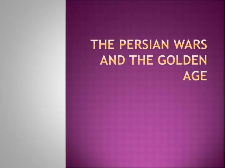 the persian wars and the golden age