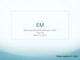 Advanced Statistical Methods in NLP Ling 572 March 6, 2012