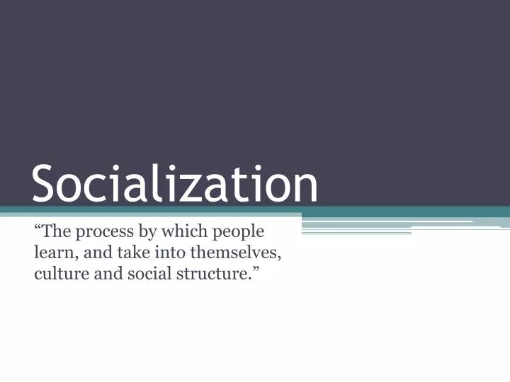 socialization