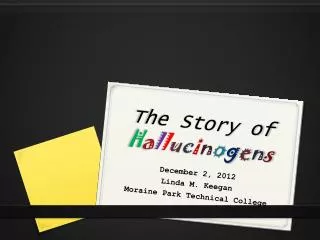 The Story of H a l l u c i n o g e n s