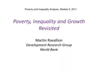 Poverty, Inequality and Growth Revisited