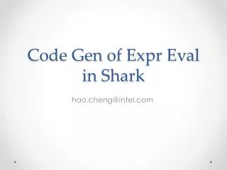 Code Gen of Expr Eval in Shark