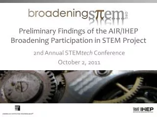 Preliminary Findings of the AIR/IHEP Broadening Participation in STEM Project