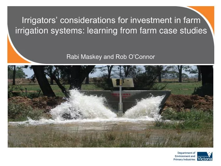 irrigators considerations for investment in farm irrigation systems learning from farm case studies