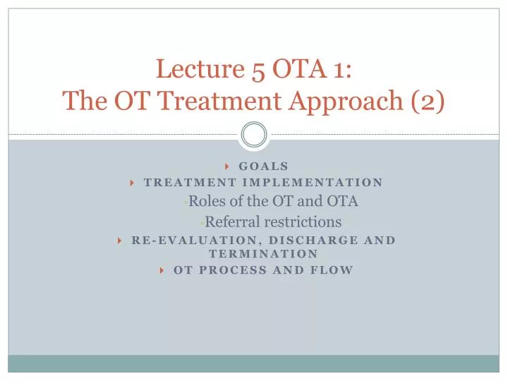 lecture 5 ota 1 the ot treatment approach 2