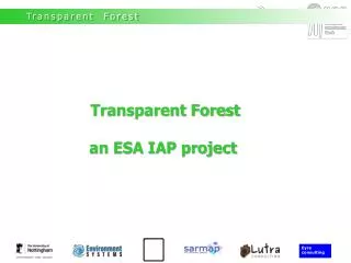 Transparent Forest an ESA IAP project