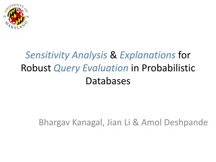 sensitivity analysis explanations for robust query evaluation in probabilistic databases