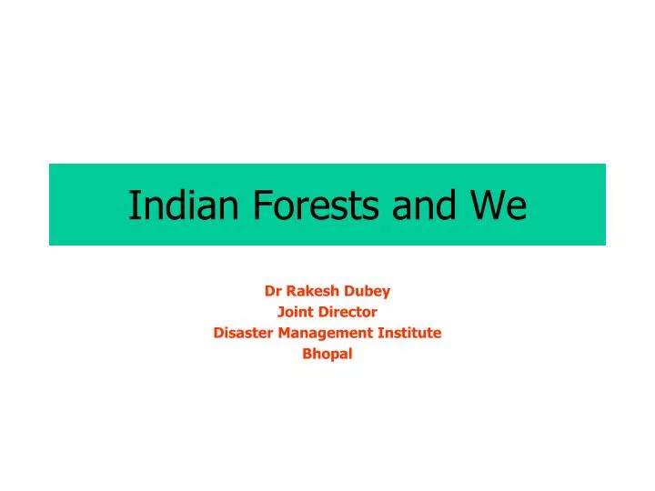 indian forests and we