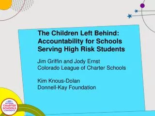 The Children Left Behind: Accountability for Schools Serving High Risk Students