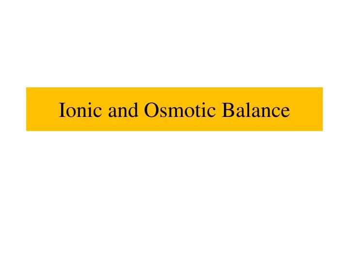 ionic and osmotic balance