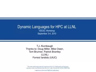 Dynamic Languages for HPC at LLNL VEESC Workshop September 3-4, 2010