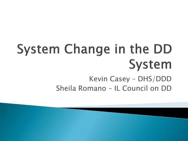 system change in the dd system
