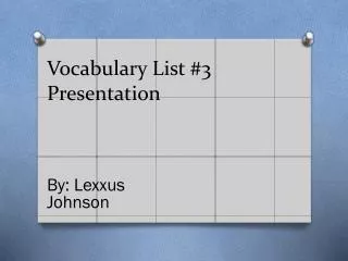 Vocabulary List #3 Presentation
