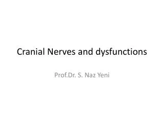 Cranial Nerves and dysfunctions