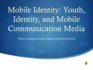 Mobile Identity: Youth, Identity, and Mobile Communication Media